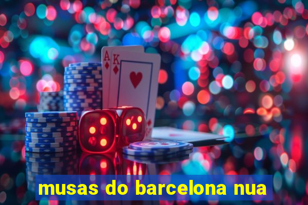 musas do barcelona nua